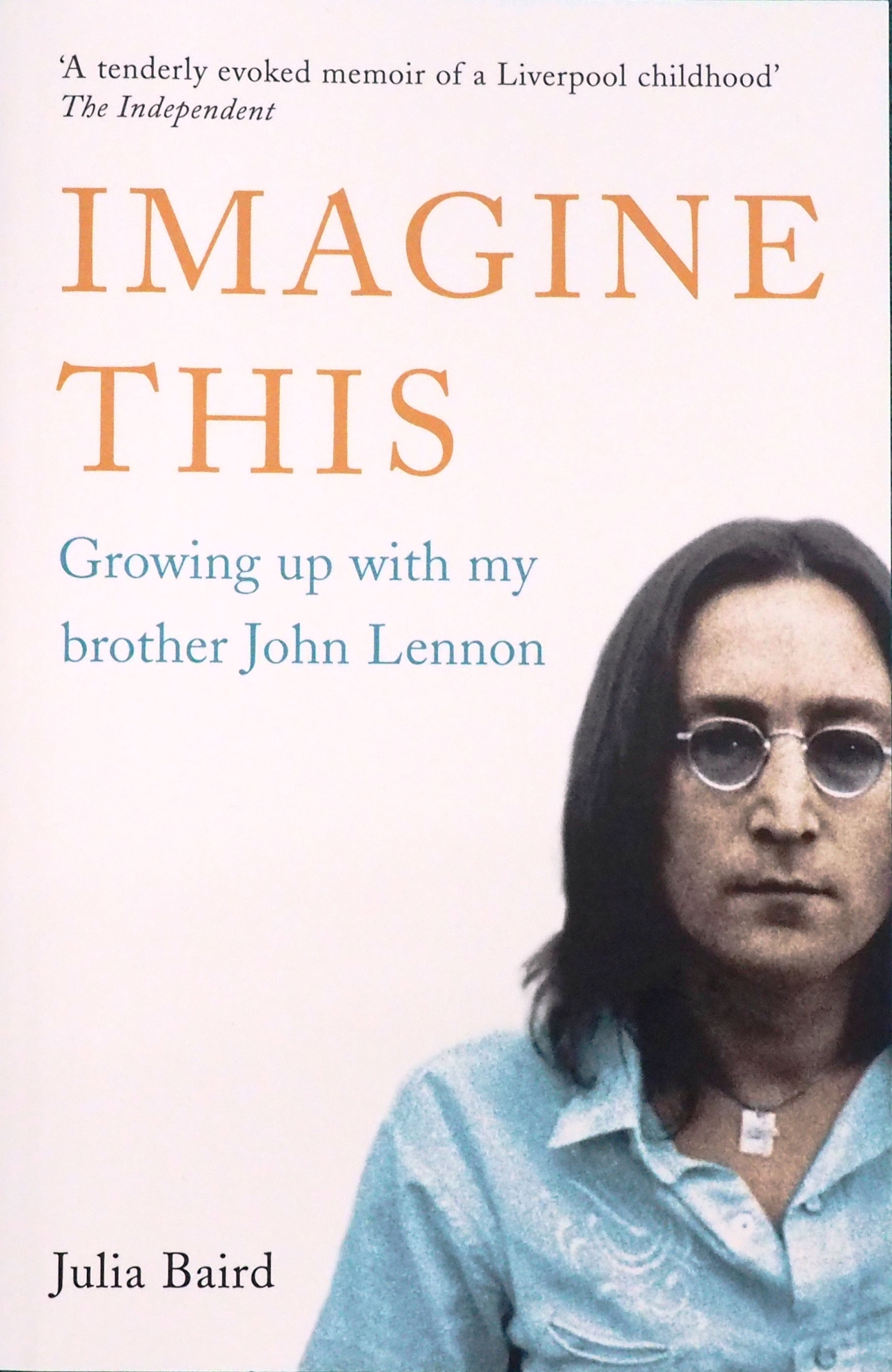 ジュリア・ベアードさんの著書「IMAGINE THIS」(イマジン・ジス〜兄のジョン・レノンと一緒に育って)