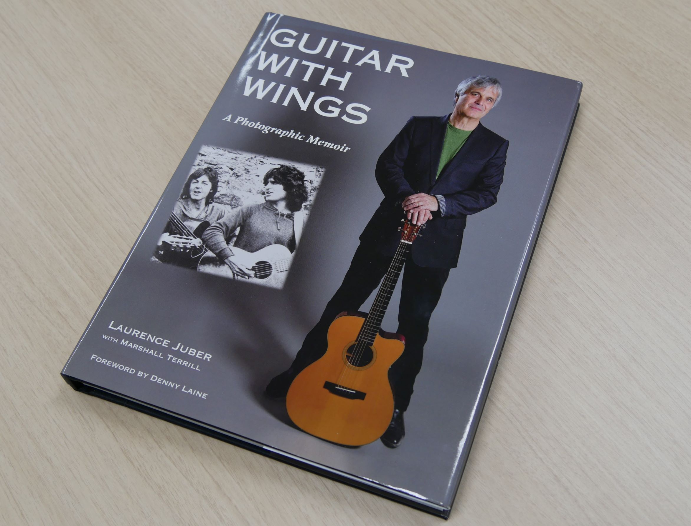 『Guitar with Wings: A Photographic Memoir』 （Laurence Juber著・Dalton Watson刊）